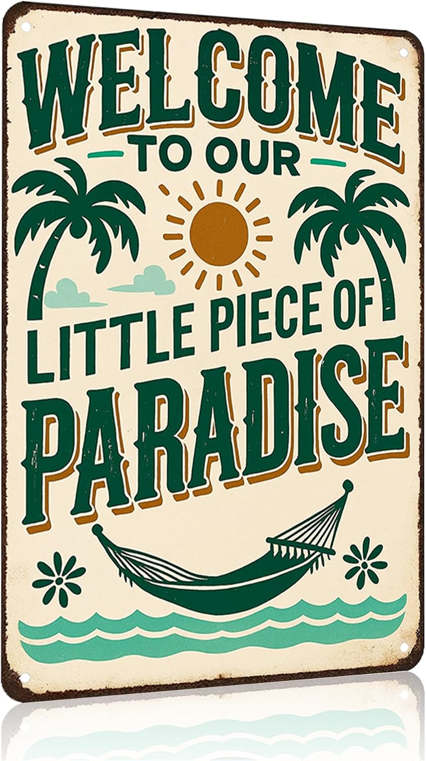 FunnySign Welcome to Our Little Piece of Paradise... FunnySign Welcome to Our Little Piece of Paradise...